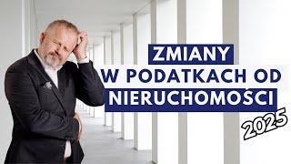 Podatek od nieruchomości - zmiany w 2025