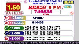 PUNJAB STATE DEAR 200 MONTHLY LOTTERY LIVE TIME : 8 PM DATE : 04.02.2025  | 8 PM DATE 18.01.2025