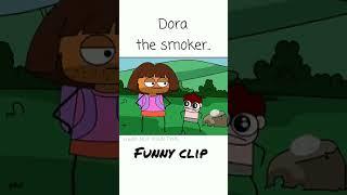 Dora the smoker #shorts#songs#dankmemes#1million#new#cricket#viral#comedy