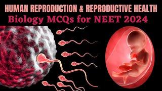 LATEST BIOLOGY MCQ's for NEET 2024 || Human Reproduction & Reproductive Health || by Shiksha House