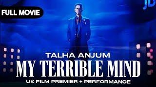 Talha Anjum - My Terrible Mind [Full Movie]