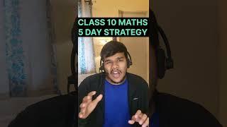 CLASS 10 MATHS LAST 5 DAYS SCORE 95+  #shorts  #class10 #cbse #motivation #maths  #class10maths