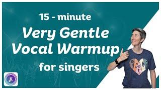 Very Gentle Vocal Warmup for Singers | 15 minute easy vocal warmup