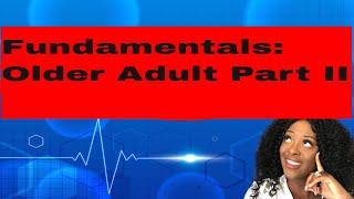 Fundamentals Older Adult (Part II)