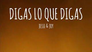 Jesse & Joy - Digas Lo Que Digas (Letra/Lyrics)