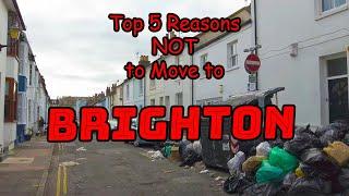 Top 5 Reasons NOT to Move to Brighton