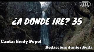 ¿A DONDE IRÉ? Himno número 35(Cantado) letra. -Iglesia de Dios (7°día)