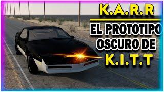 KARR: LA HISTORIA QUE NO CONOCIAS