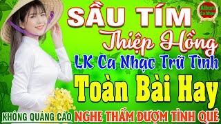 SẦU TÍM THIỆP HỒNG  LK Nhạc Sống Thôn Quê Hay Nhất NGỌT NGÀO SAY ĐẮM NGHE THẤM ĐƯỢM TÌNH QUÊ