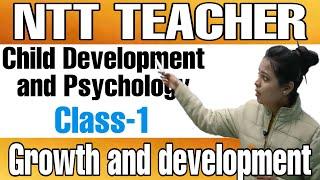 child development and psychology || growth and development || ntt teacher  || ntt free class