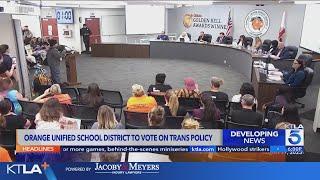 Orange Unified School District to vote on transgender policy