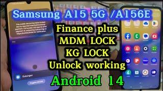 Samsung A15 5G (A156E) Finance plus MDM lock KG lock Remove permanen android 14