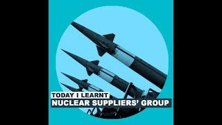 What is Nuclear Suppliers’ Group that regulates global nuclear commerce?