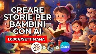 Come fare SOLDI creando LIBRI per BAMBINI con tool AI gratuiti. Chat GPT | LeonardoAI | Canva