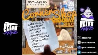 DJ RetroActive - Corner Shop Riddim Mix [Adde & 21st Hapilos Digital Prod] December 2012