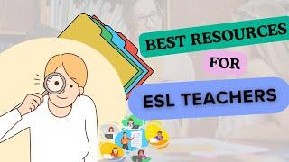 The Best Resources For ESL Teachers