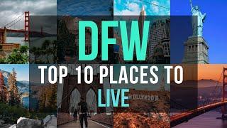 Top 10 Places To Live In Dallas Fort Worth in 2021 - DFW Top Cities