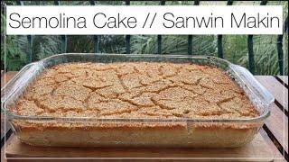 Semolina Cake [Sanwin Makin] // Burmese Dessert