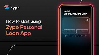 How to start using Zype Instant Personal Loan App