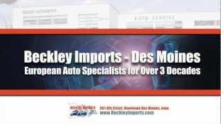 Des Moines European Auto Repair - Beckley Imports - 3 Decades of Excellence