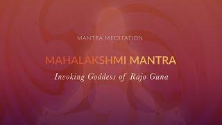 Mahalakshmi Mantra - 108 Repetitions