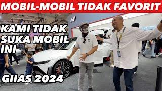 MOBIL-MOBIL TIDAK FAVORIT KAMI DI GIIAS 2024 | Feat. FITRA ERI