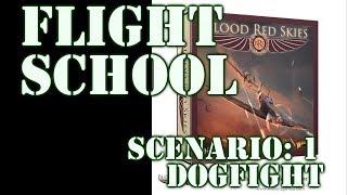 Wargaming in MiniatureBlood Red SkiesFlight Schoolpt 7 Dogfight