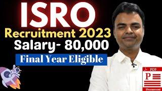 ISRO Recruitment 2023- Notification Eligibility, Fees, Salary, Syllabus Exam Pattern Latest Govt Job