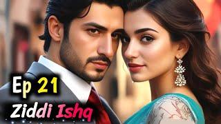 Ziddi Ishq Episode 21 | Sultan X Pihu X Riyaz | Mafia Love Story | Sad Love Story | Hindi Audiobook