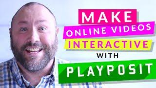 Make your online videos interactive with Playposit