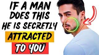 7 Signs A Man Is Secretly Attracted To You [ Women Always Miss These Signs ]