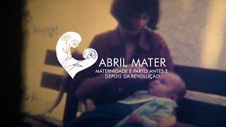 ABRIL MATER: Maternidade e parto antes e depois da revolução