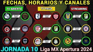 FECHAS, HORARIOS y CANALES CONFIRMADOS para los PARTIDOS de la JORNADA 10 Liga MX APERTURA 2024