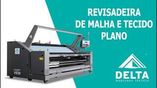 Revisadeira de Malha e Tecido Plano - iConcept View - REV450 | Delta Máquinas Têxteis