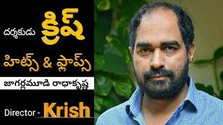 Director Krish Telugu Movies | Director Krish Hits and Flops | Director Krish Movies