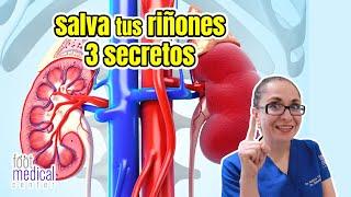 Salva tus riñones 3 secretos/Dra. Melissa Tejeida