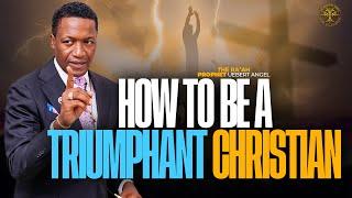 MUST WATCH ‼️ how to become a triumphant christian | The Raah Uebert Angel