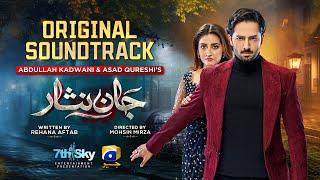 Jaan Nisar | Full OST | Sahir Ali Bagga | Ft. Danish Taimoor, Hiba Bukhari | Har Pal Geo