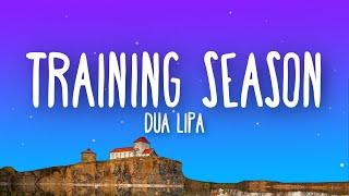 Dua Lipa - Training Season (Lyrics)