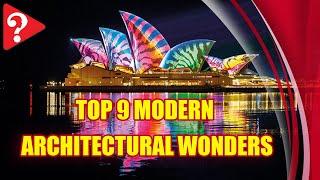 Top 9 Modern Architectural Wonders  (#StayHome and improve your knowledge #WithMe)