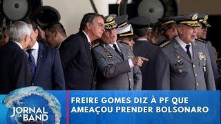 Freire Gomes diz à PF que ameaçou prender Bolsonaro | Jornal da Band