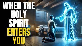 10 Incredible Things That Happen When the Holy Spirit Enters a Believer