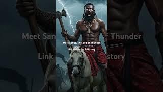 SANGO The god of Thunder was human first before he became god. Did you know this? Watch story 