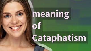 Cataphatism | meaning of Cataphatism