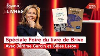 Spéciale Foire du livre de Brive, avec Jérôme Garcin et Gilles Leroy