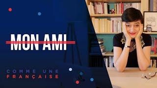 Why You Should Never Say “Mon Ami” in French