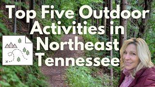 Top 5 Outdoor Activities in Northeast Tennessee