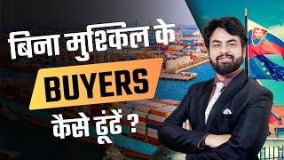 How to find buyers for export business? Tips ,Tools and resources for Finding Buyers.