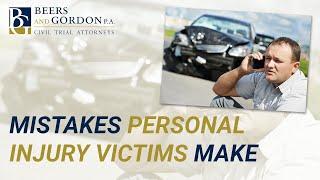 Mistakes Personal Injury Victims Make