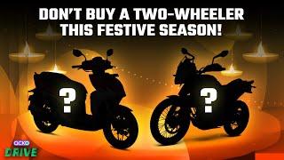 Hold Your Two-Wheeler Purchase This Festive Season!